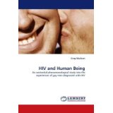 HIV and Human Being by Greg A Madison, PhD.(2010)